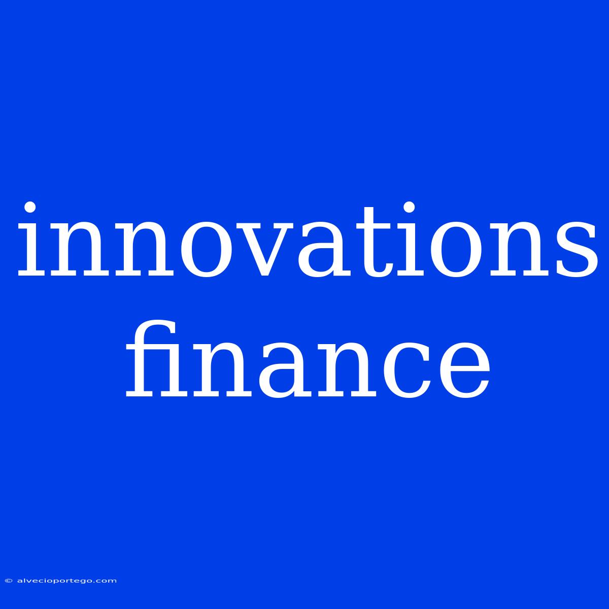 Innovations Finance