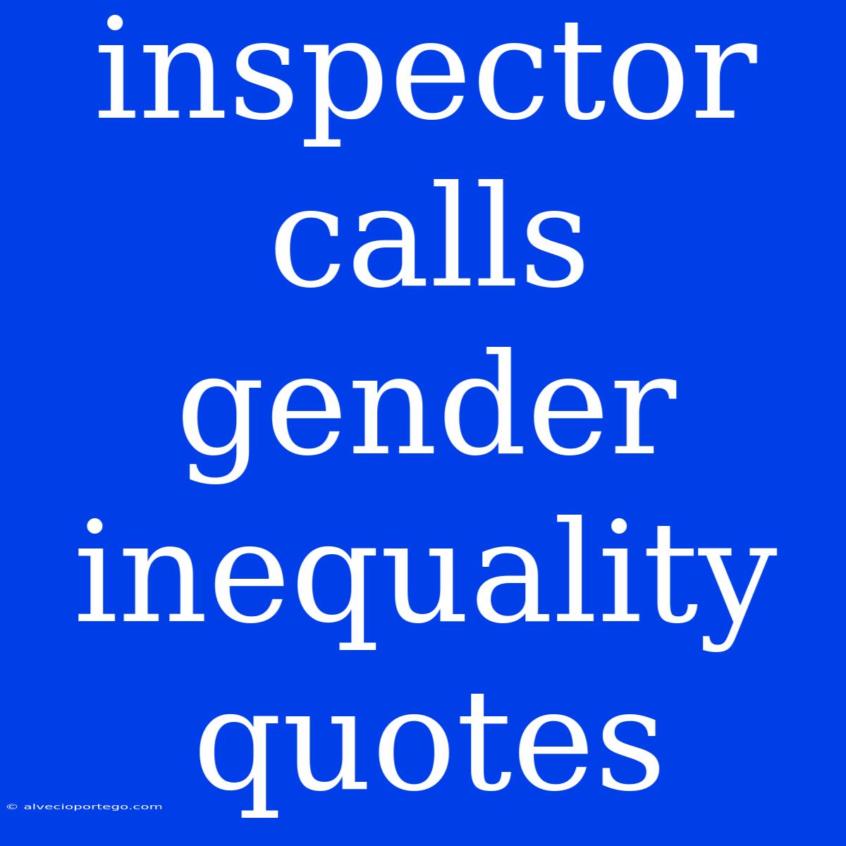 Inspector Calls Gender Inequality Quotes