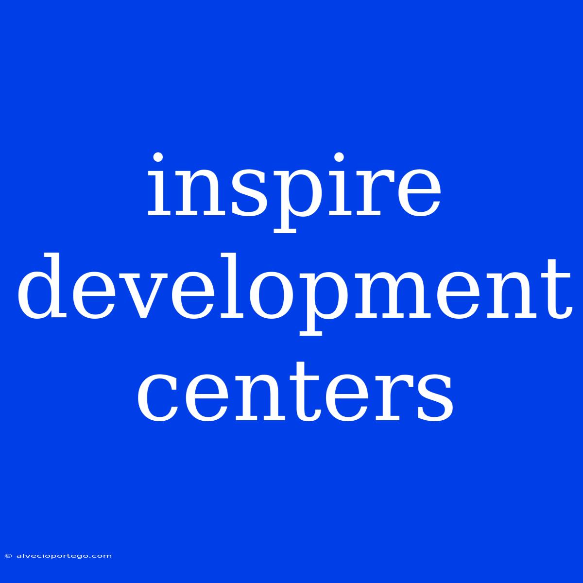 Inspire Development Centers