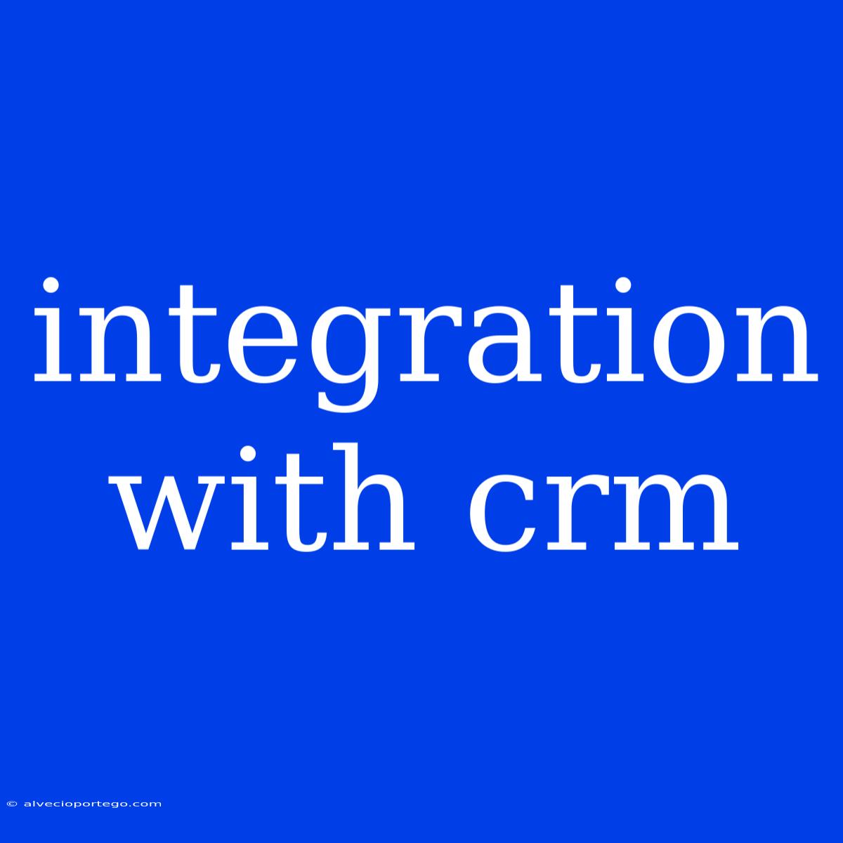 Integration With Crm