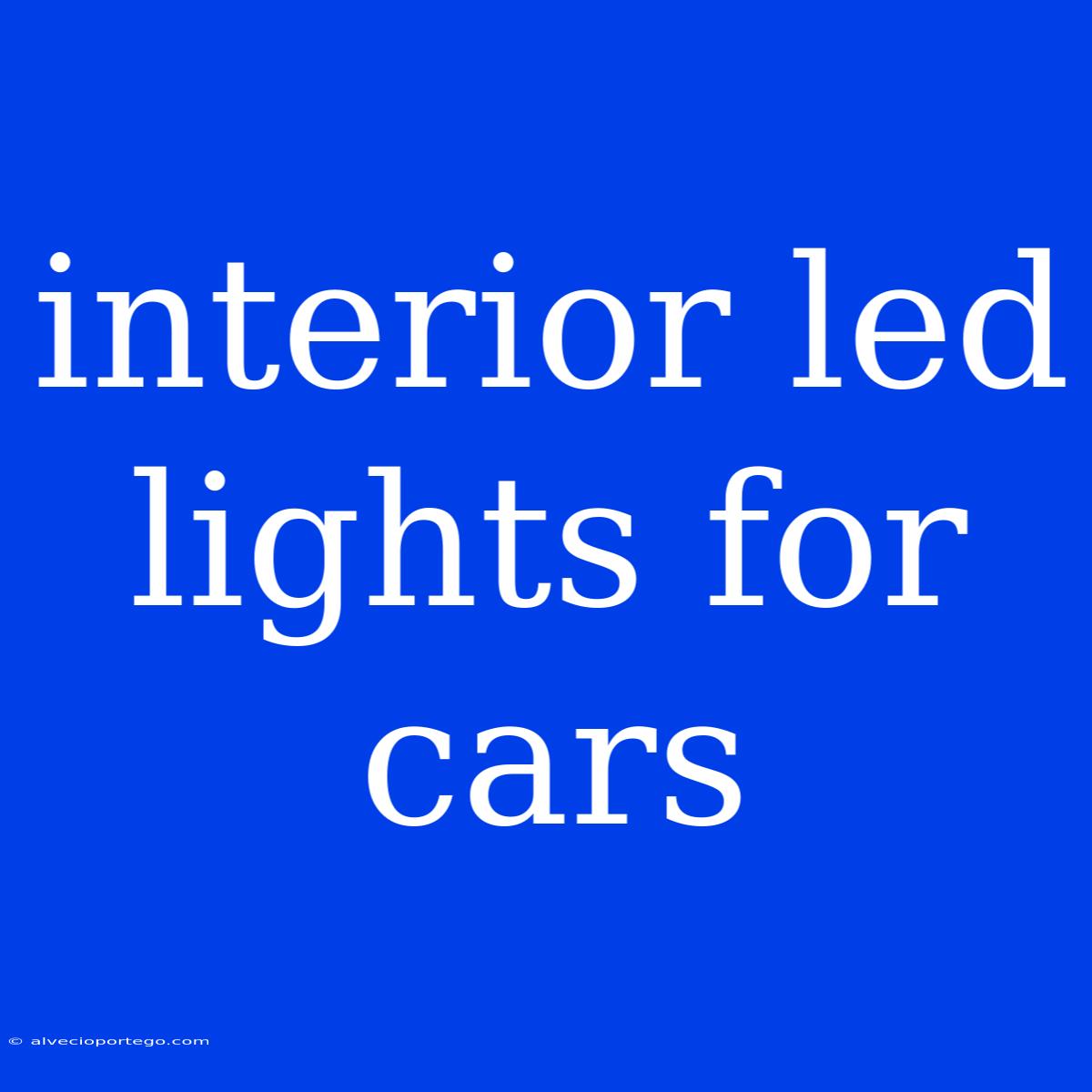 Interior Led Lights For Cars