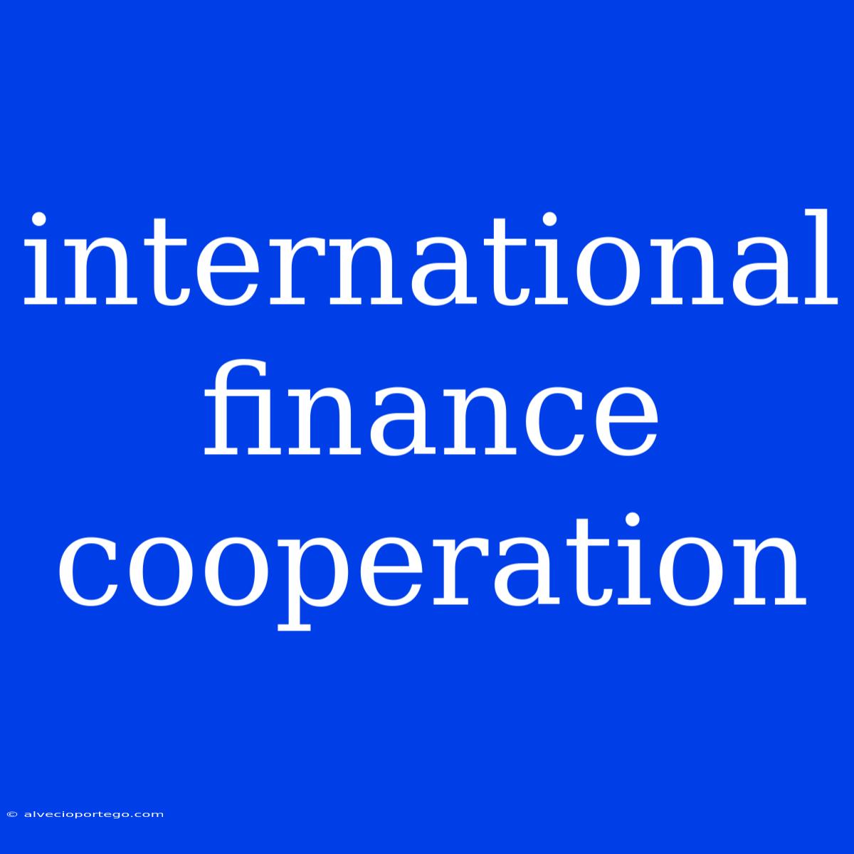 International Finance Cooperation