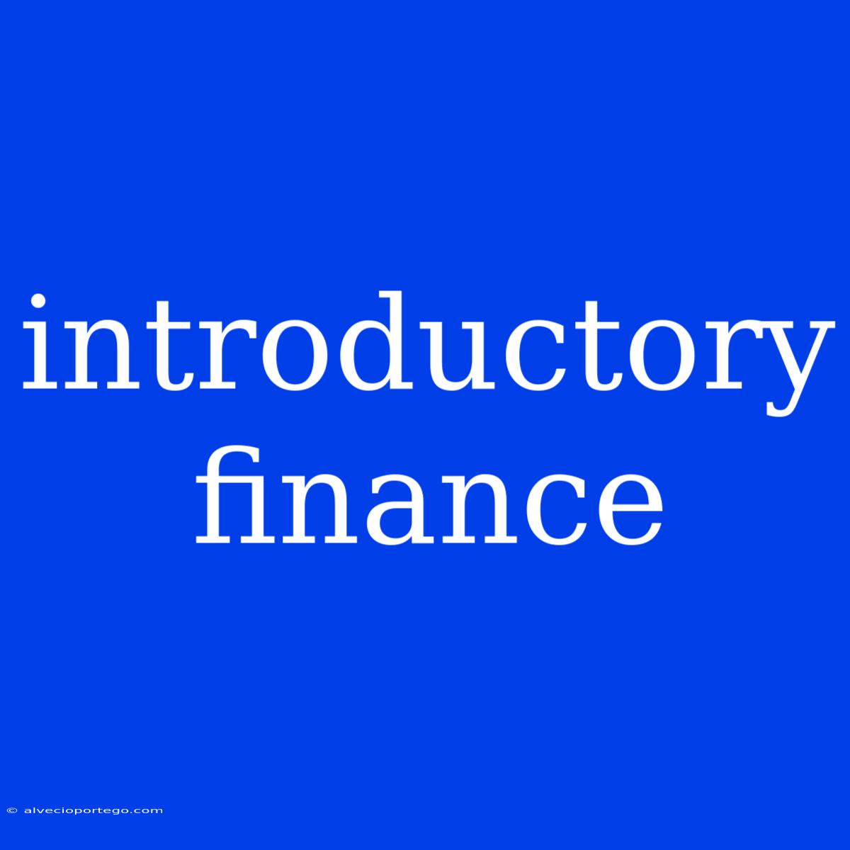 Introductory Finance