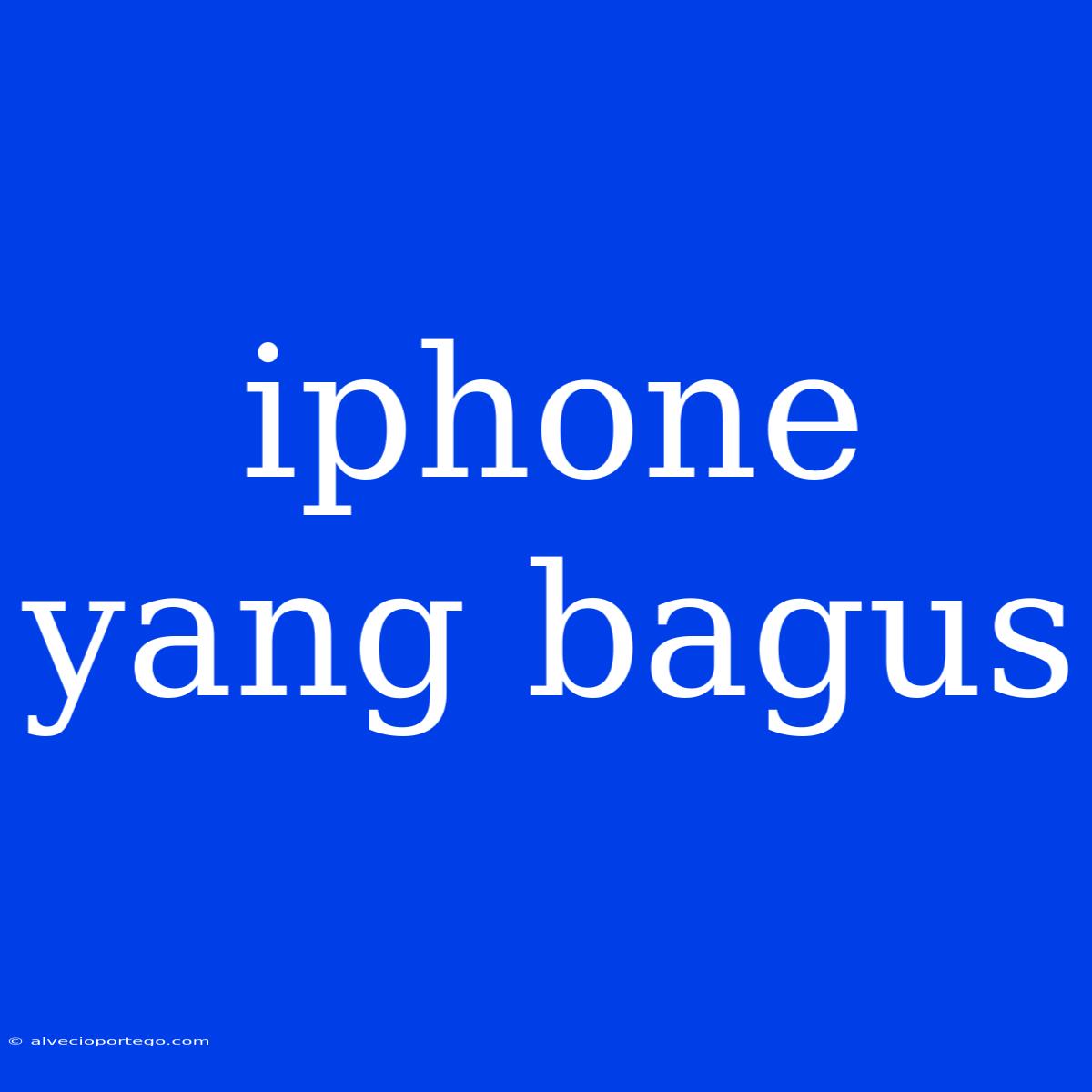 Iphone Yang Bagus