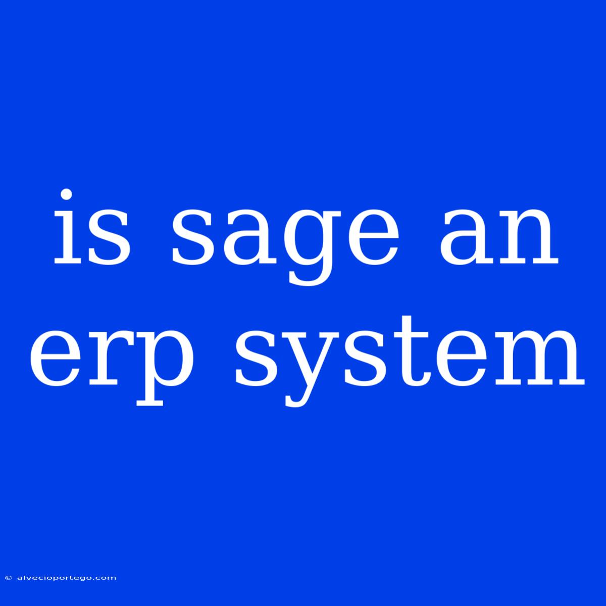 Is Sage An Erp System