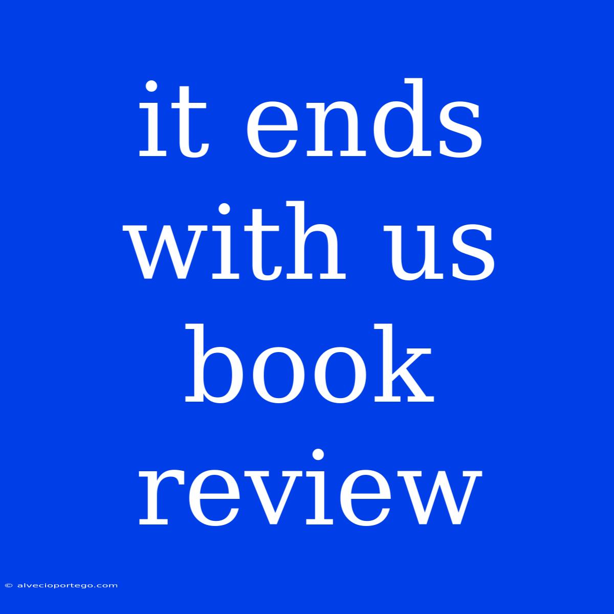 It Ends With Us Book Review