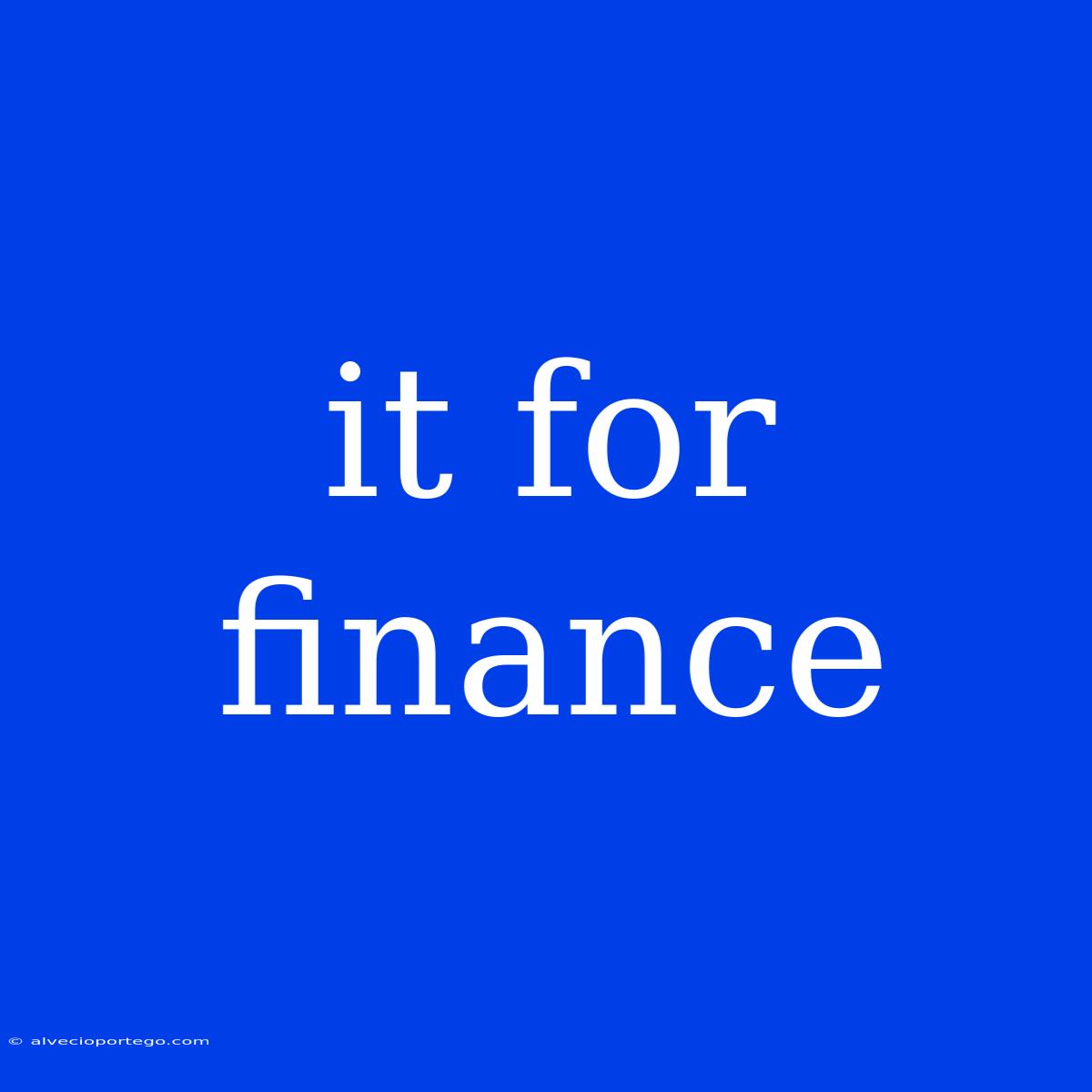 It For Finance