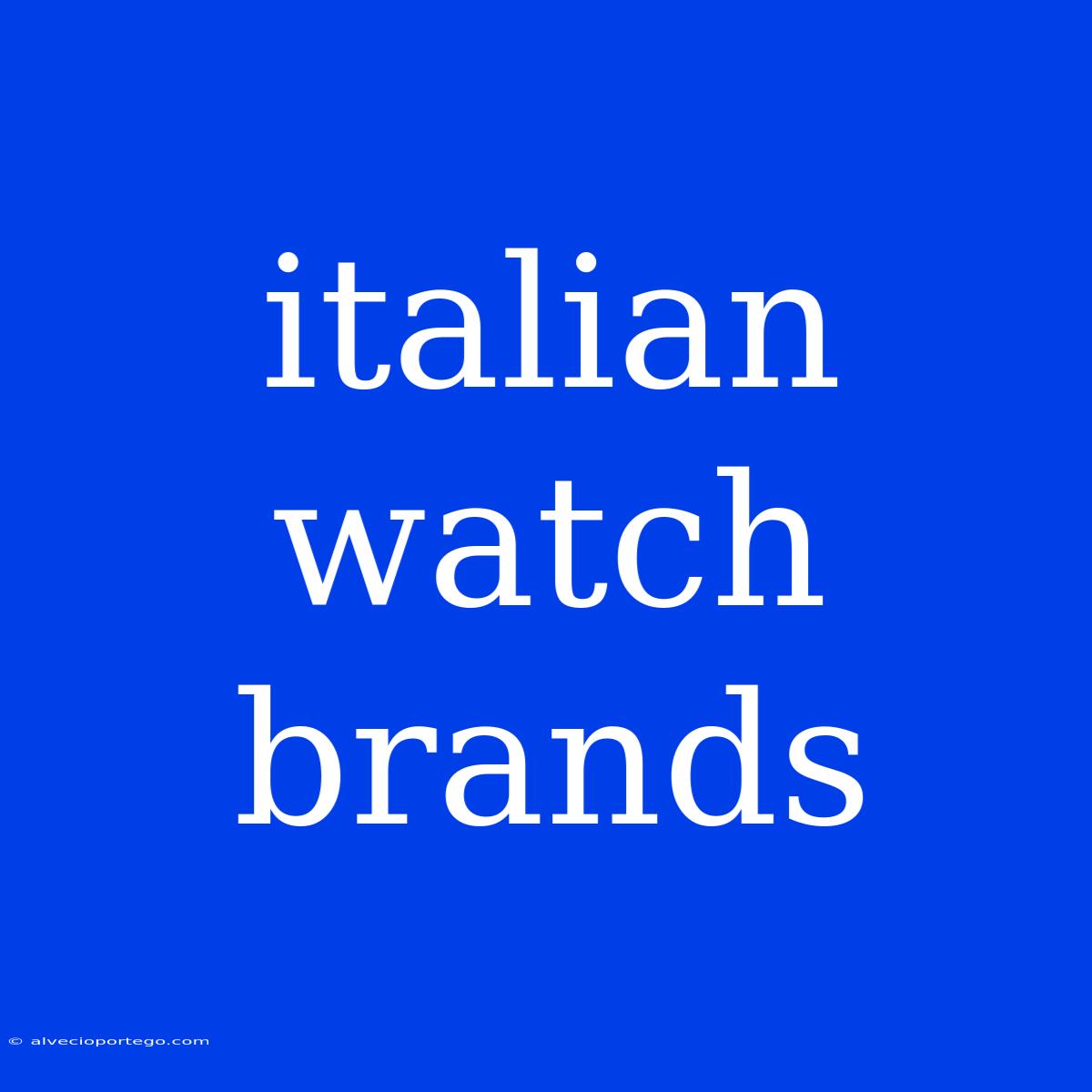 Italian Watch Brands