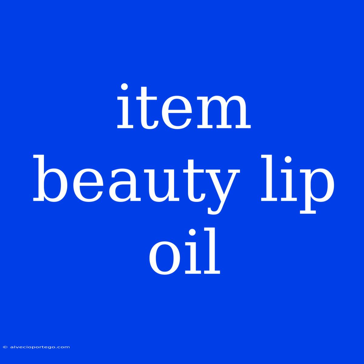 Item Beauty Lip Oil