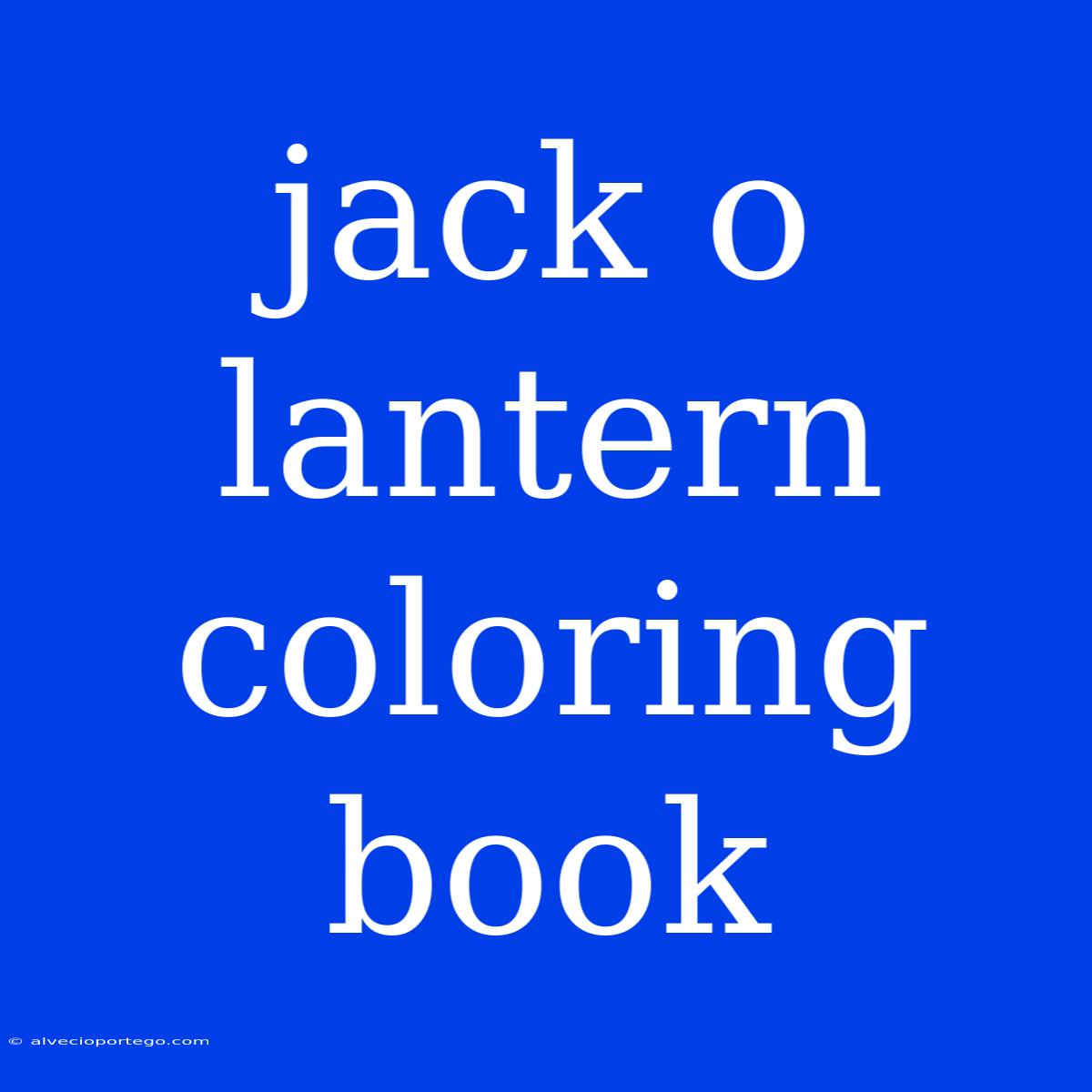 Jack O Lantern Coloring Book