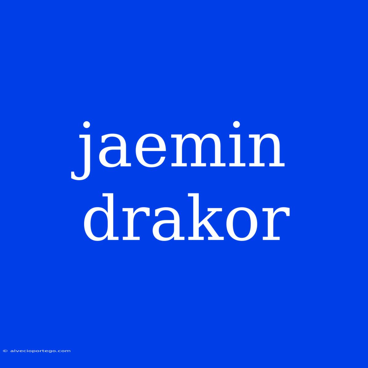 Jaemin Drakor