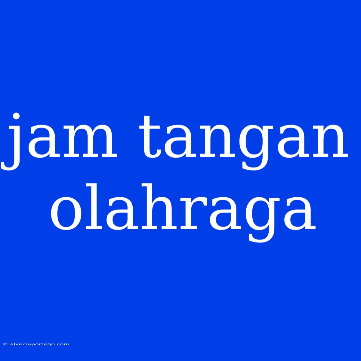 Jam Tangan Olahraga