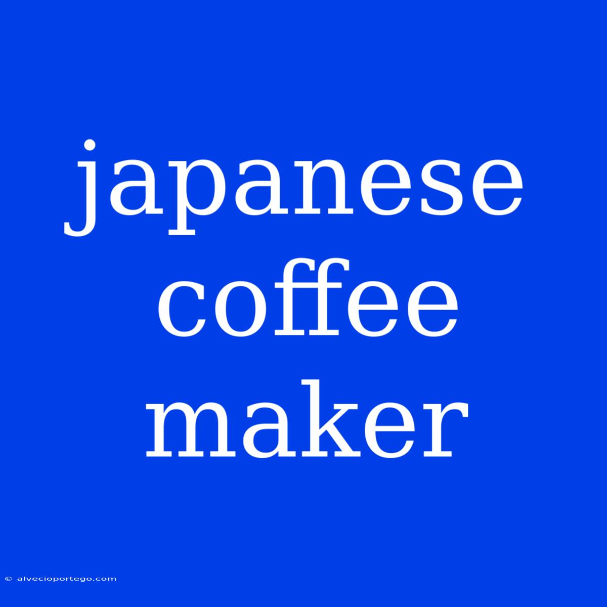 Japanese Coffee Maker