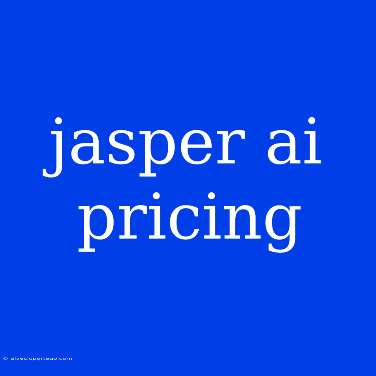 Jasper Ai Pricing