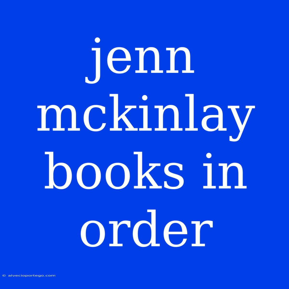 Jenn Mckinlay Books In Order