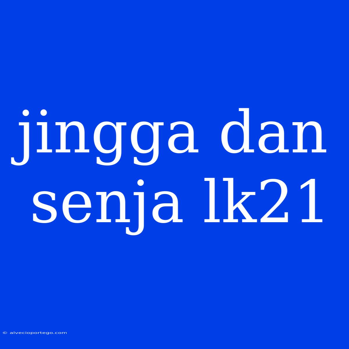 Jingga Dan Senja Lk21