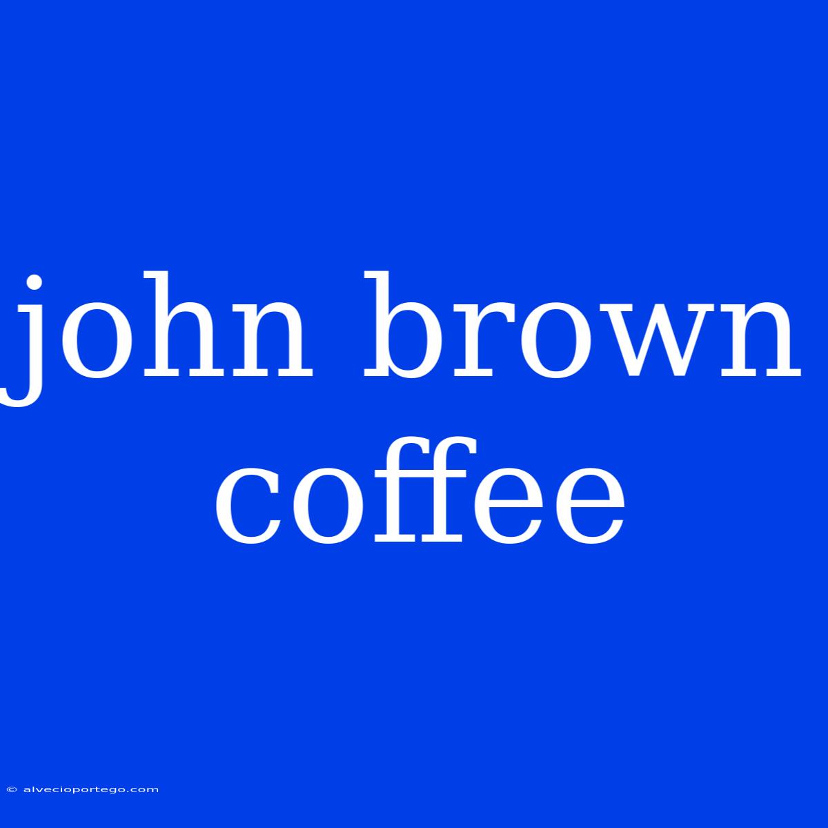 John Brown Coffee