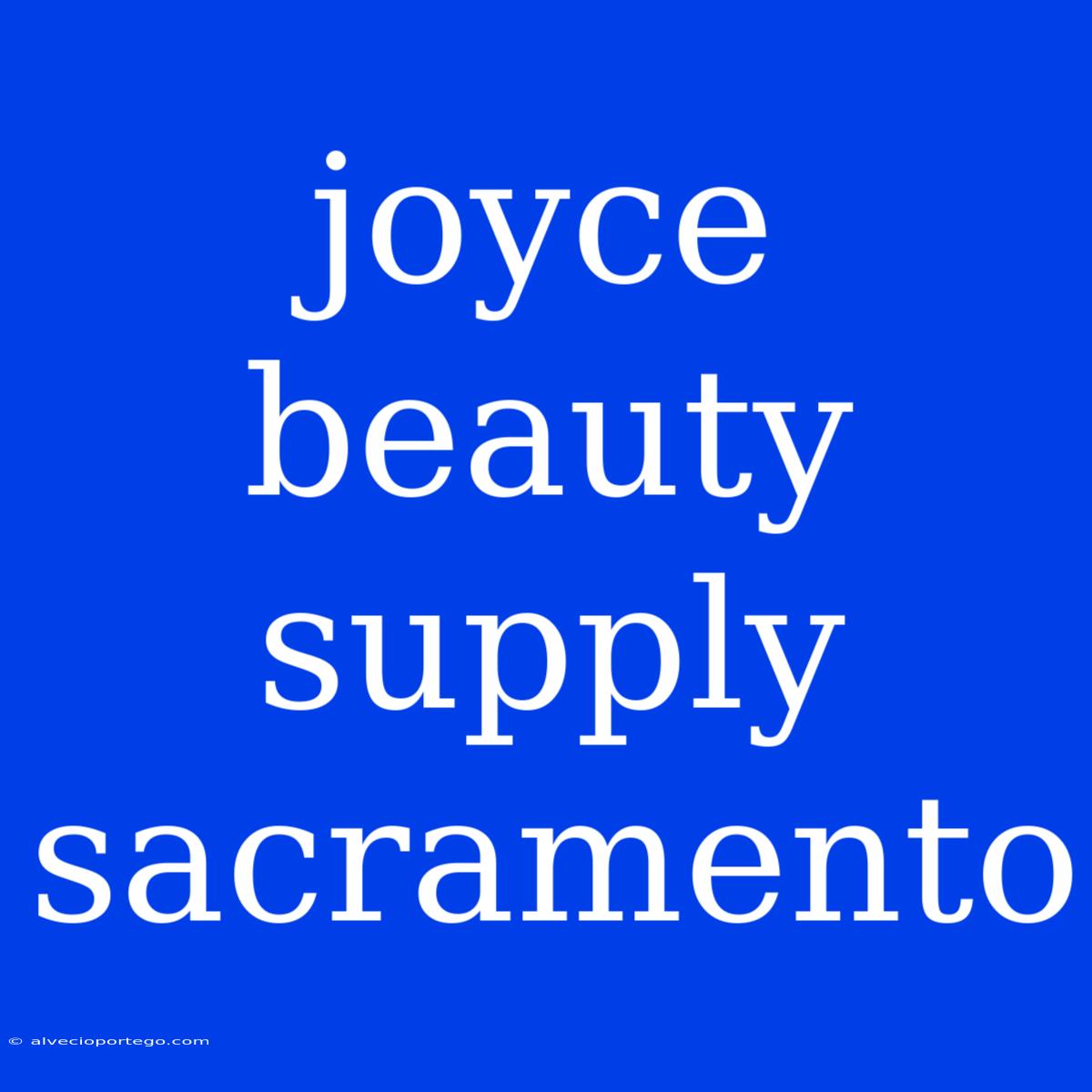 Joyce Beauty Supply Sacramento