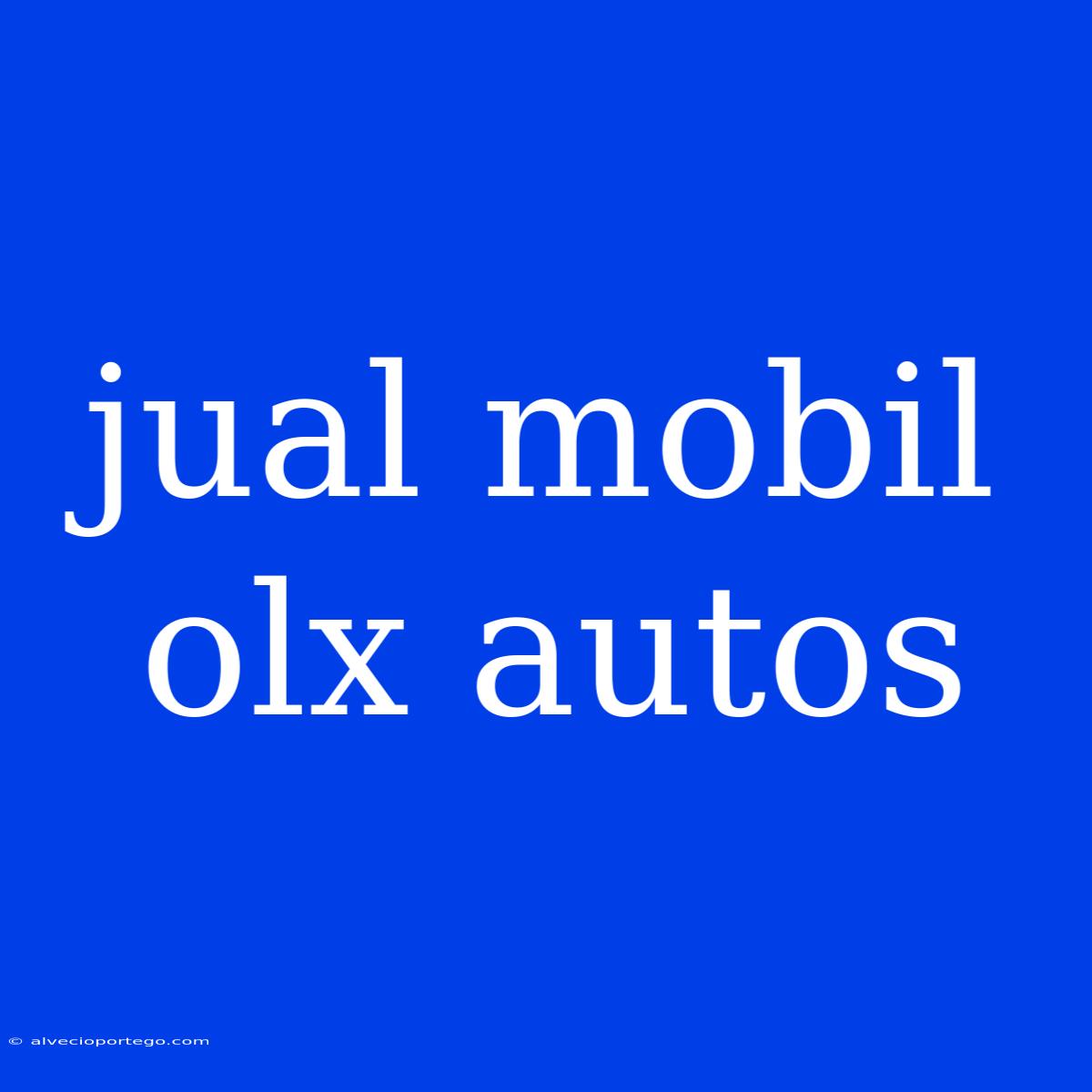 Jual Mobil Olx Autos