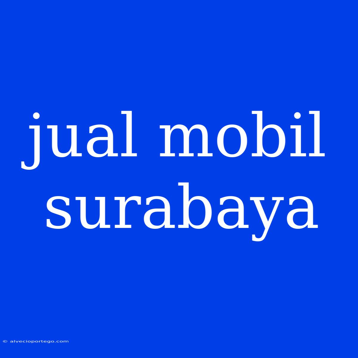 Jual Mobil Surabaya