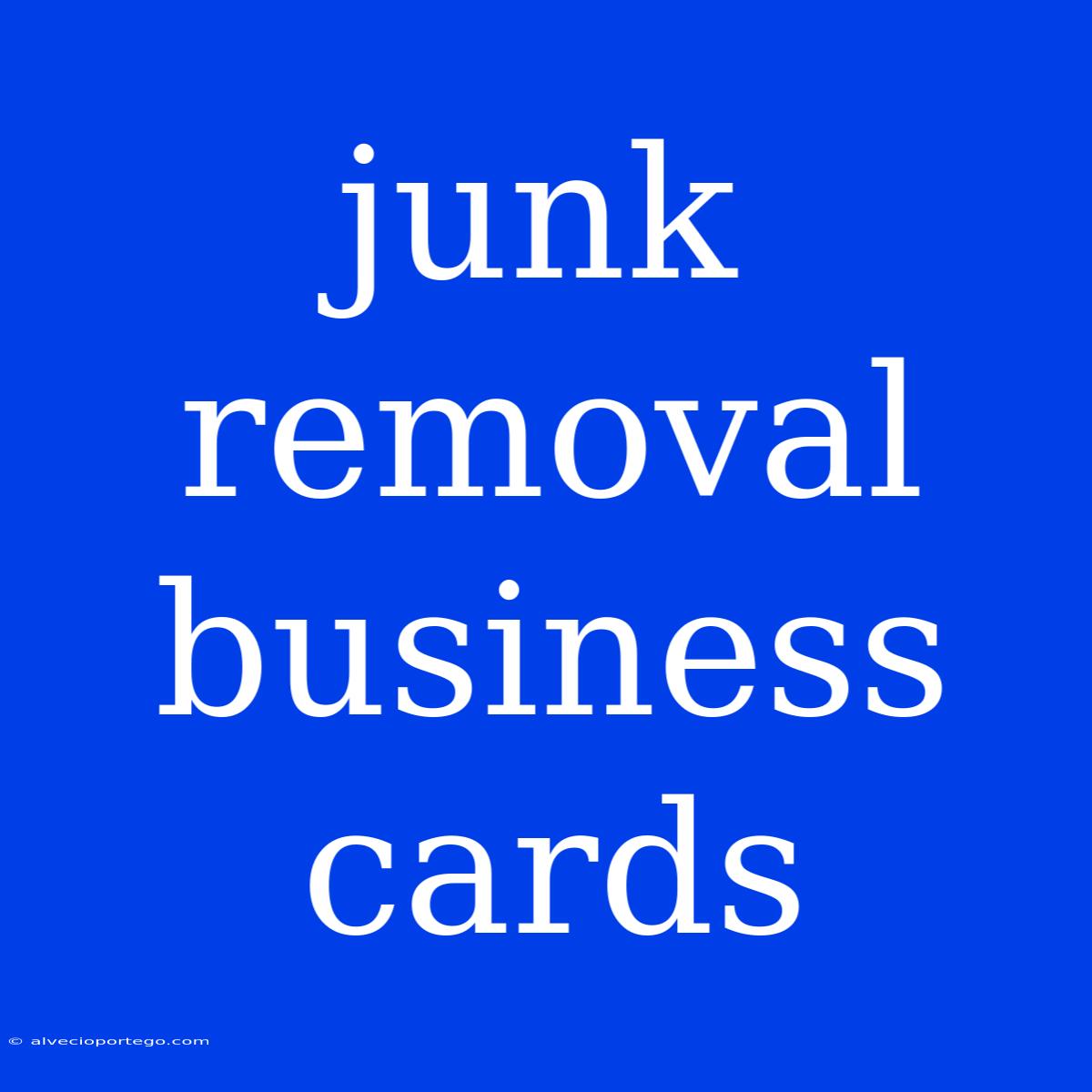 Junk Removal Business Cards