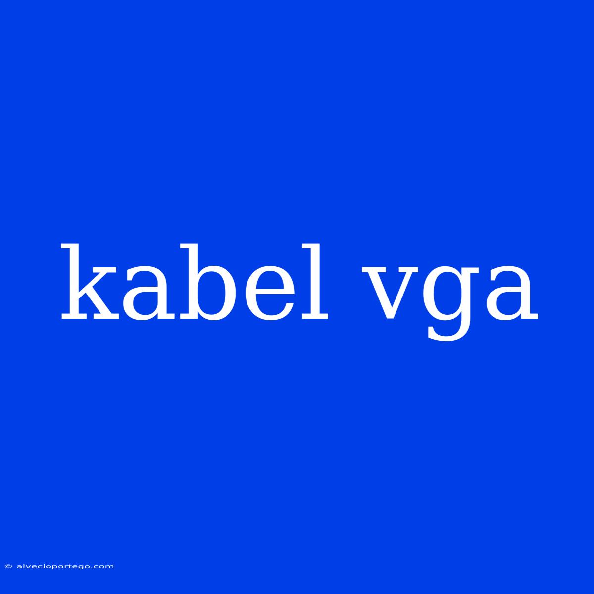 Kabel Vga