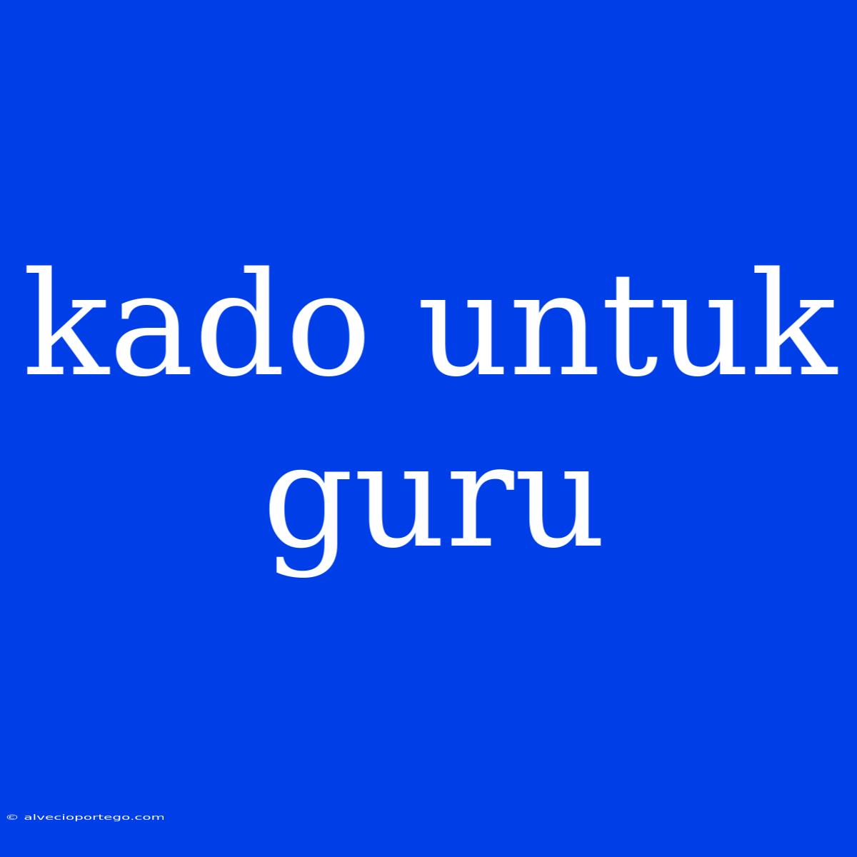 Kado Untuk Guru