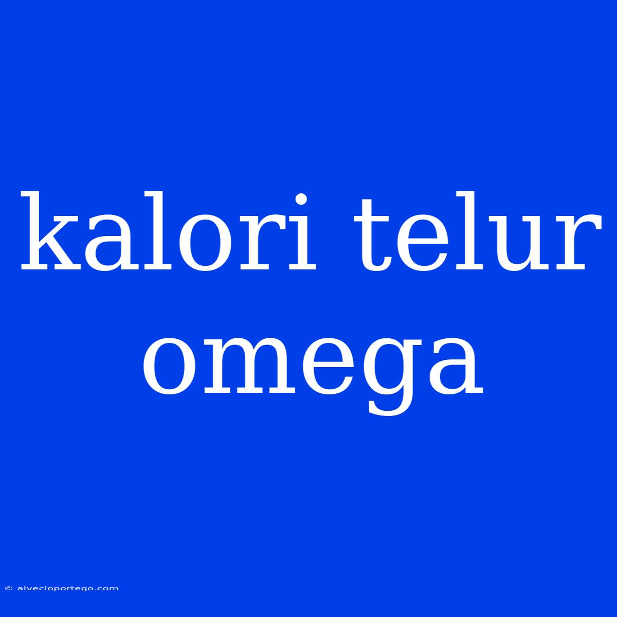 Kalori Telur Omega