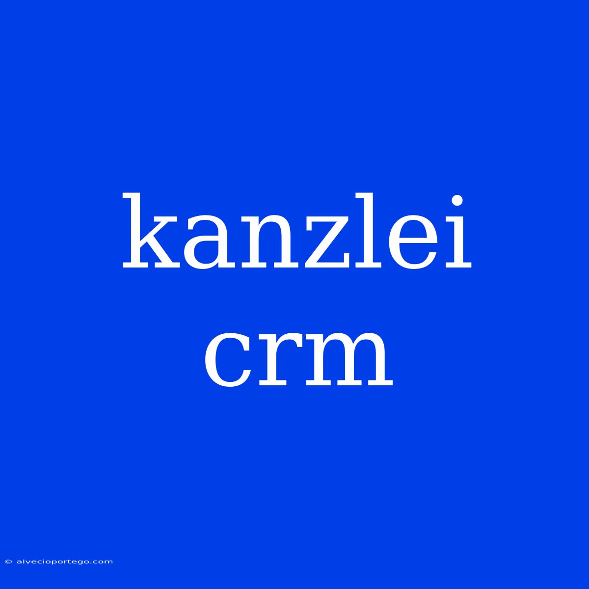 Kanzlei Crm