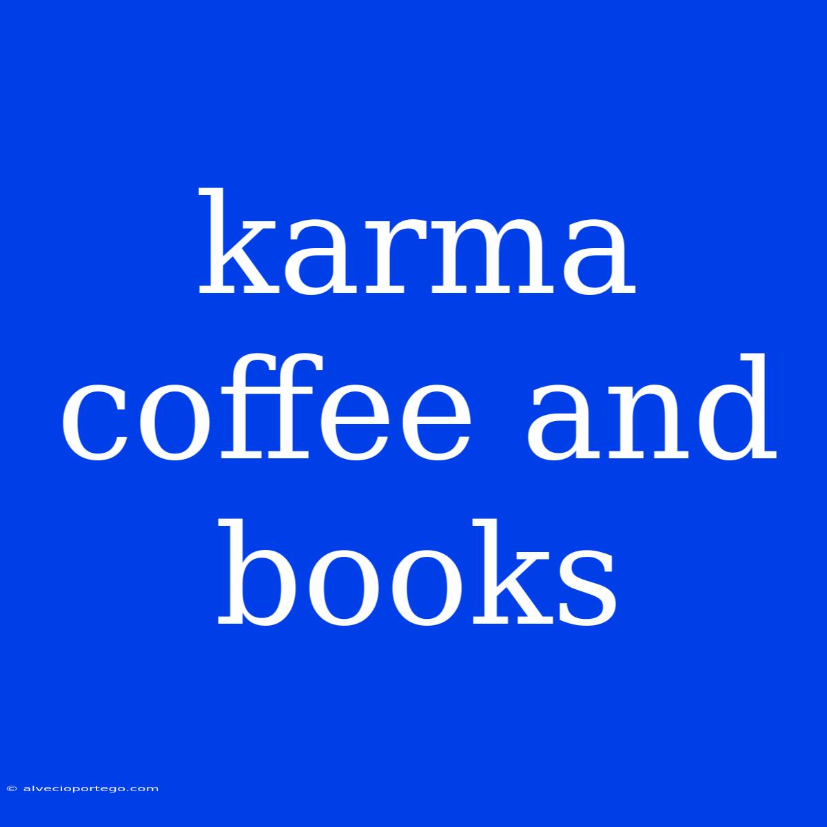 Karma Coffee And Books