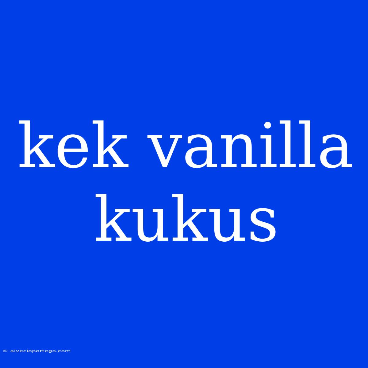 Kek Vanilla Kukus