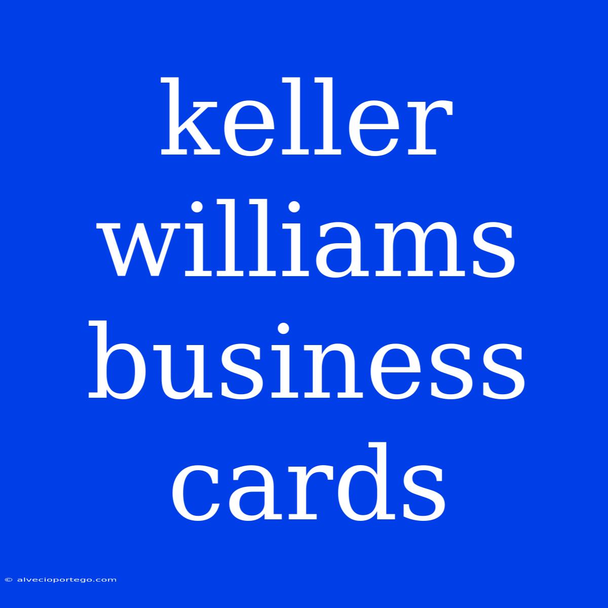 Keller Williams Business Cards