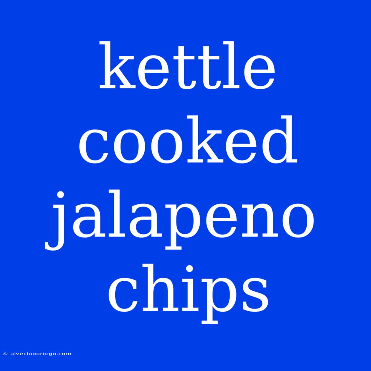 Kettle Cooked Jalapeno Chips