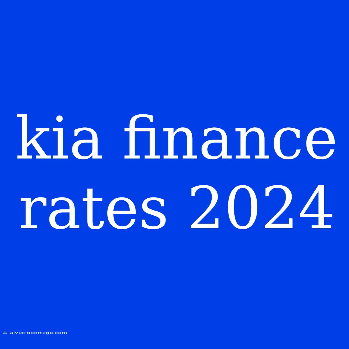 Kia Finance Rates 2024