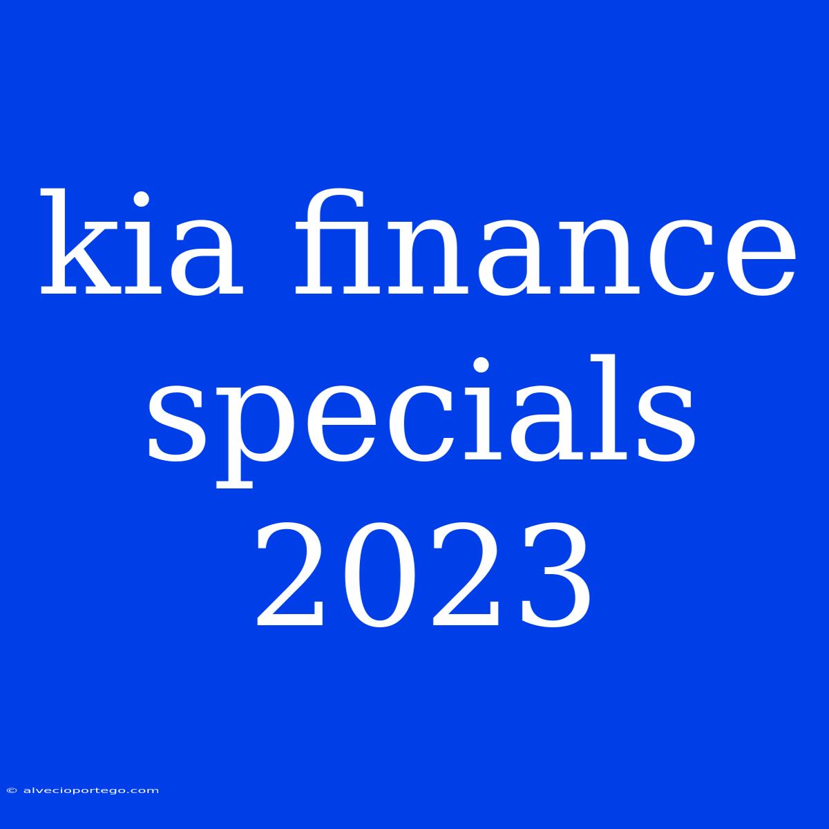 Kia Finance Specials 2023