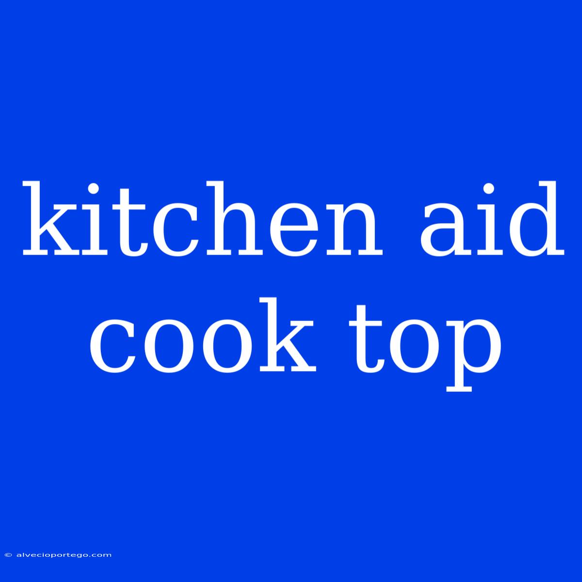 Kitchen Aid Cook Top