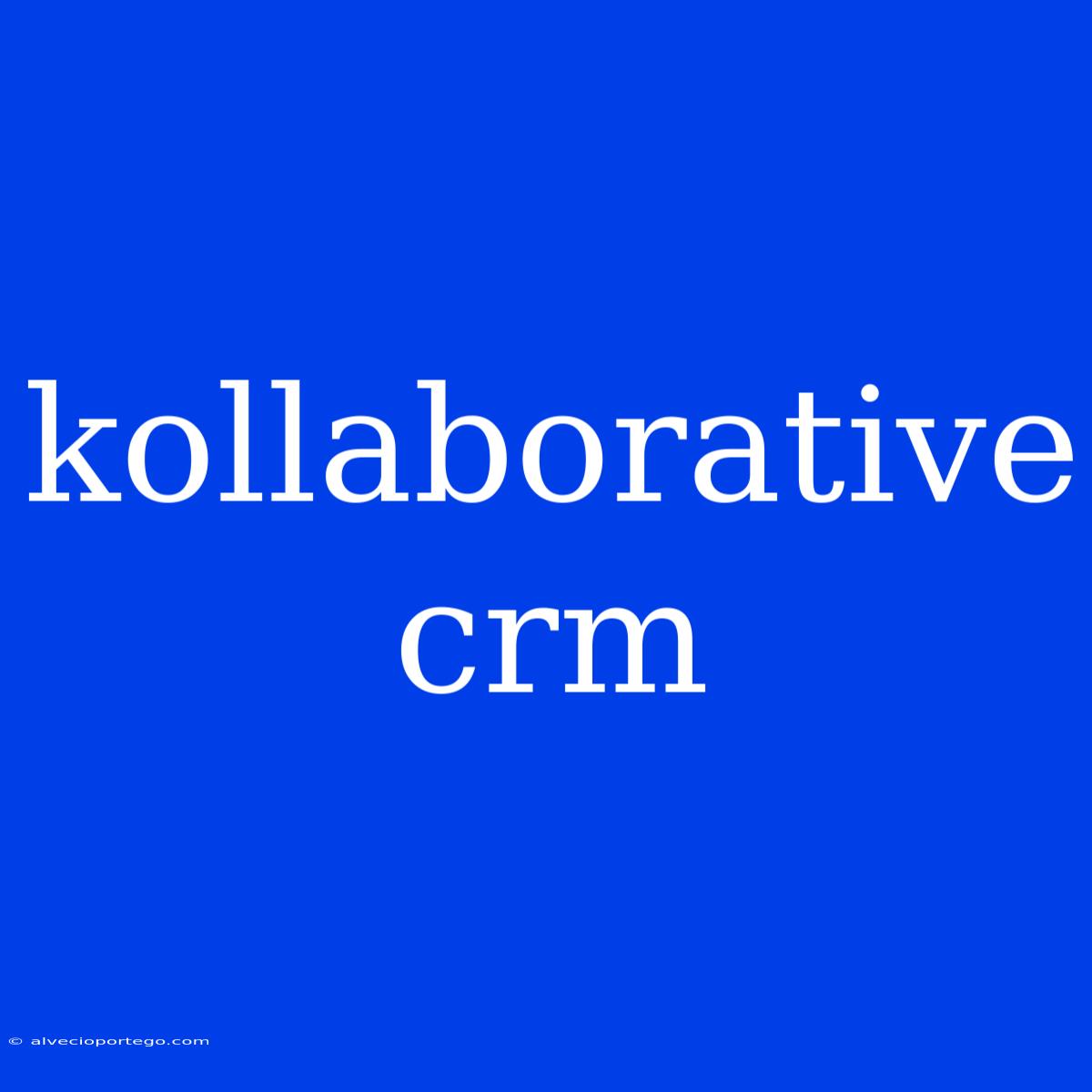 Kollaborative Crm