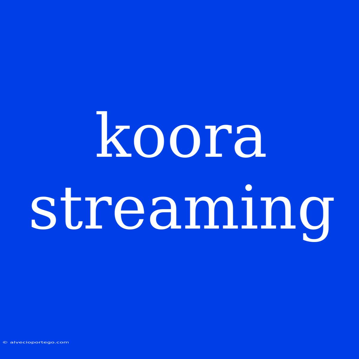 Koora Streaming