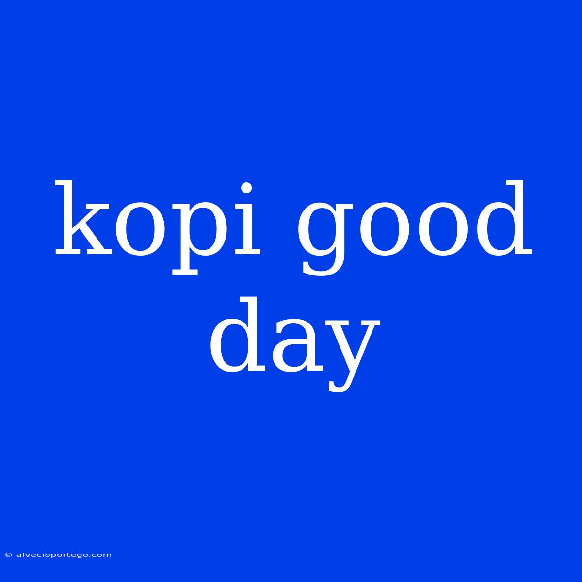 Kopi Good Day