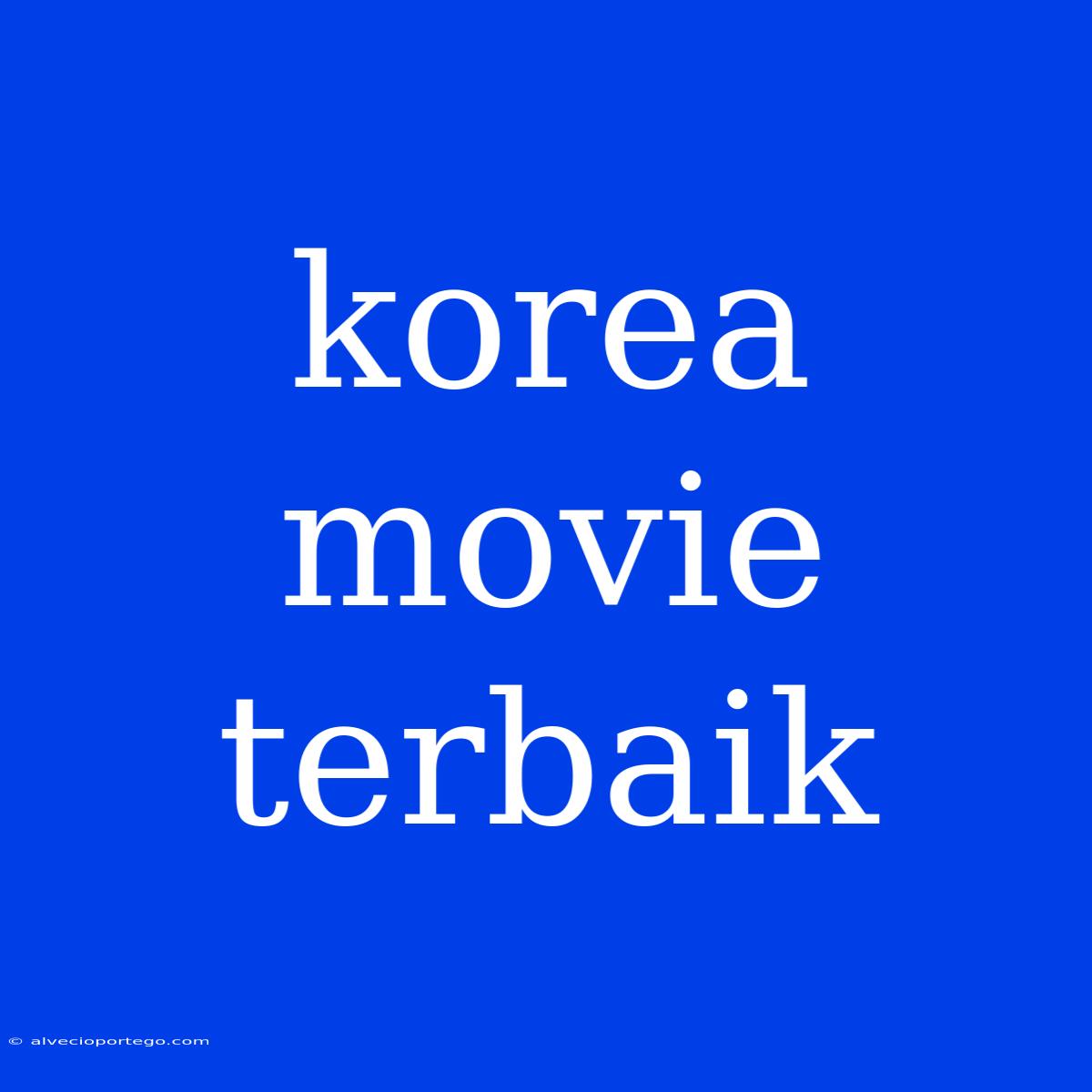 Korea Movie Terbaik