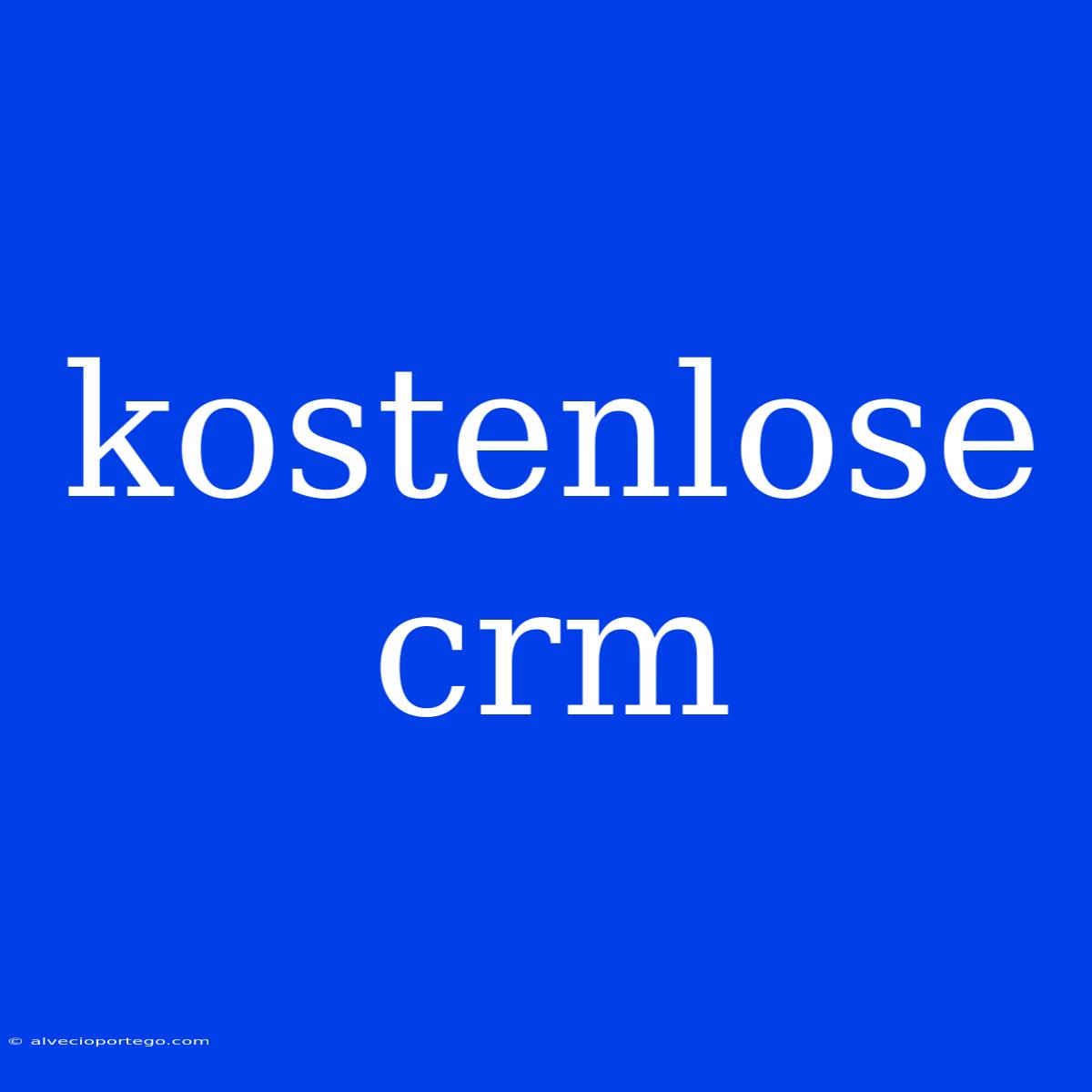 Kostenlose Crm