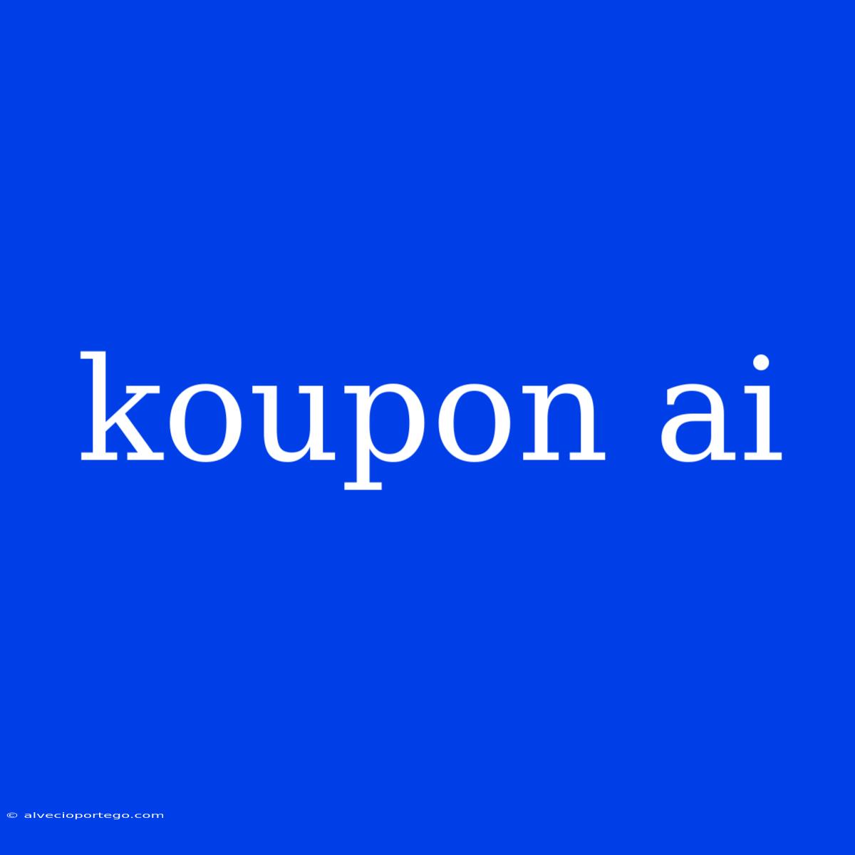 Koupon Ai