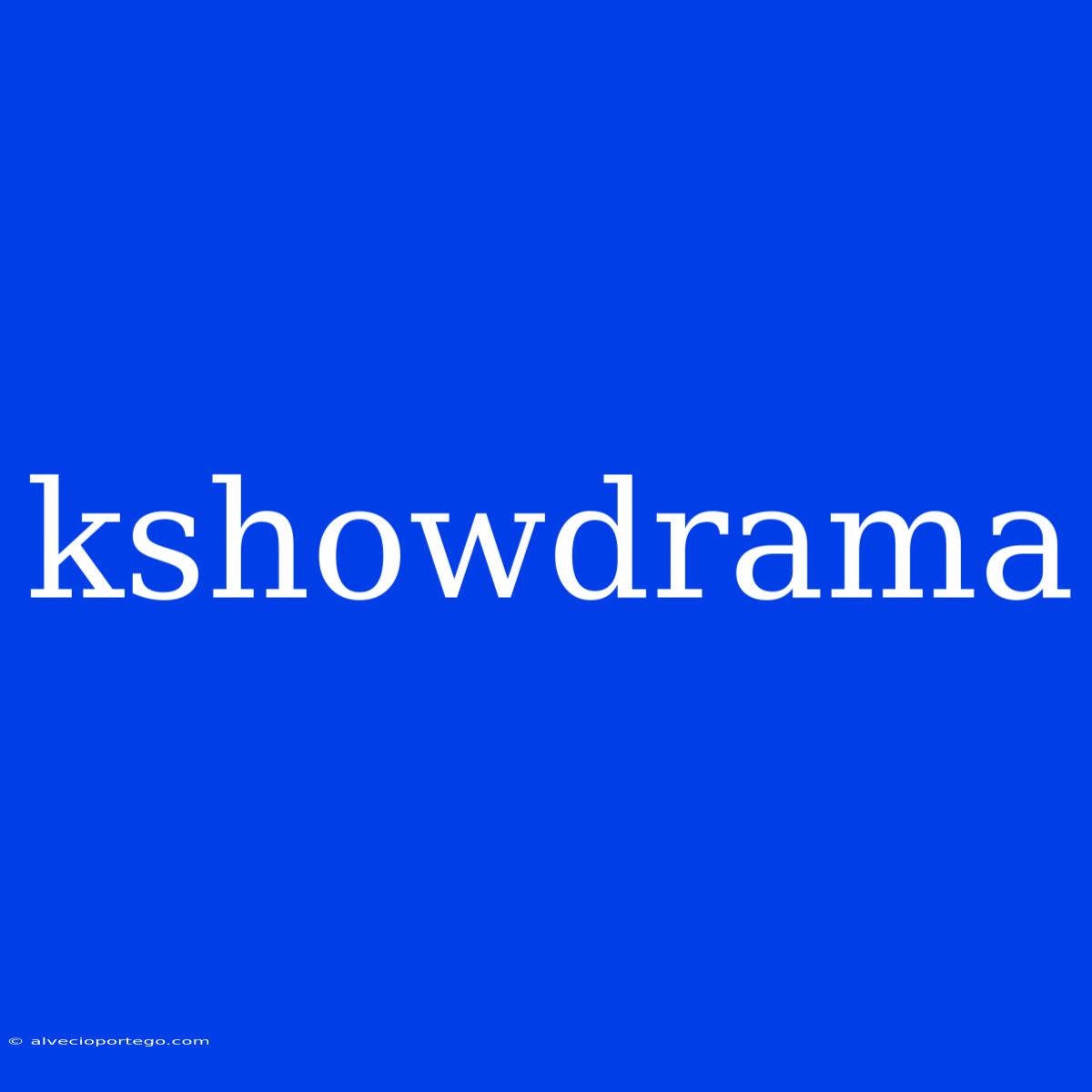 Kshowdrama