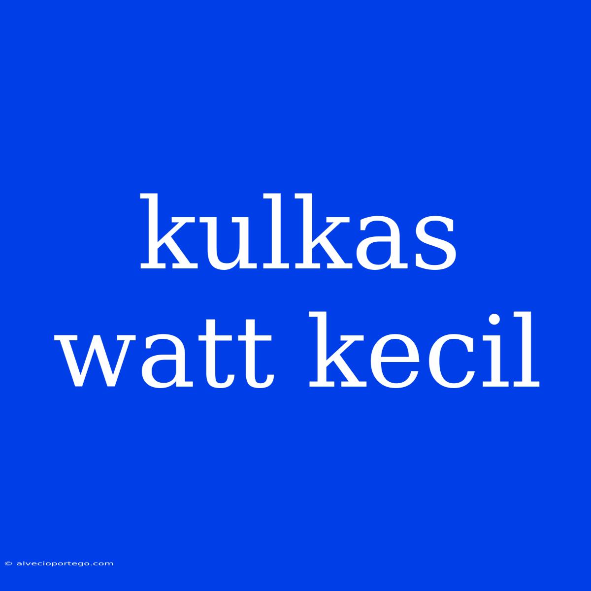 Kulkas Watt Kecil