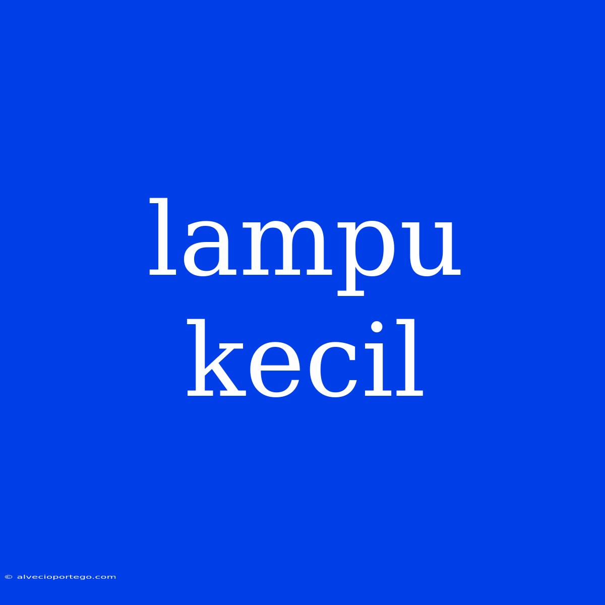 Lampu Kecil