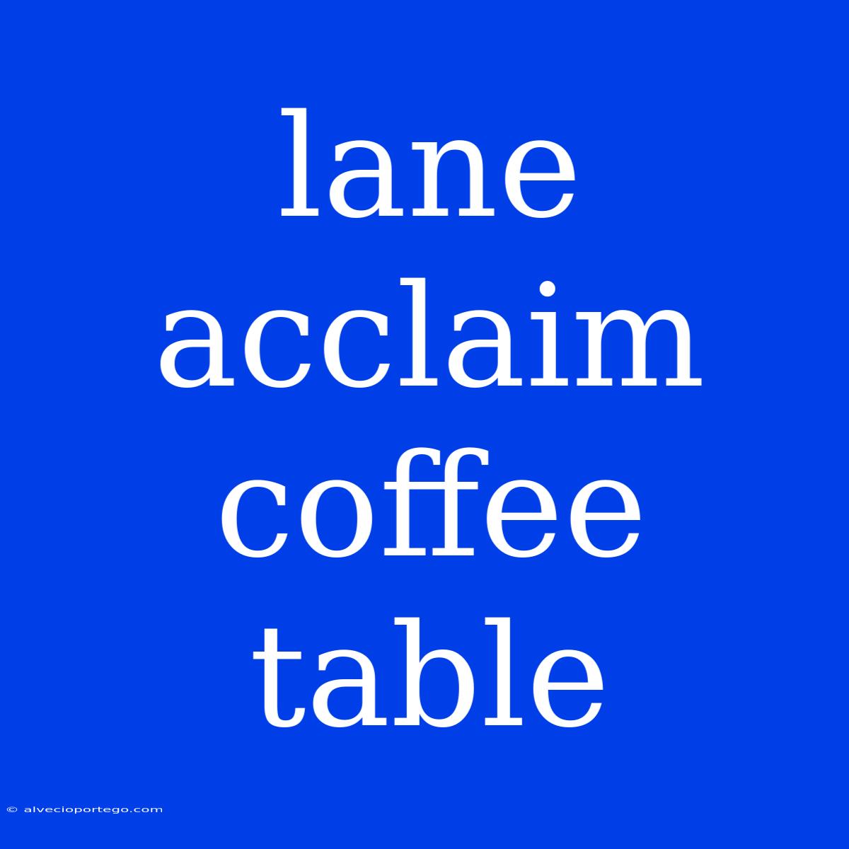 Lane Acclaim Coffee Table