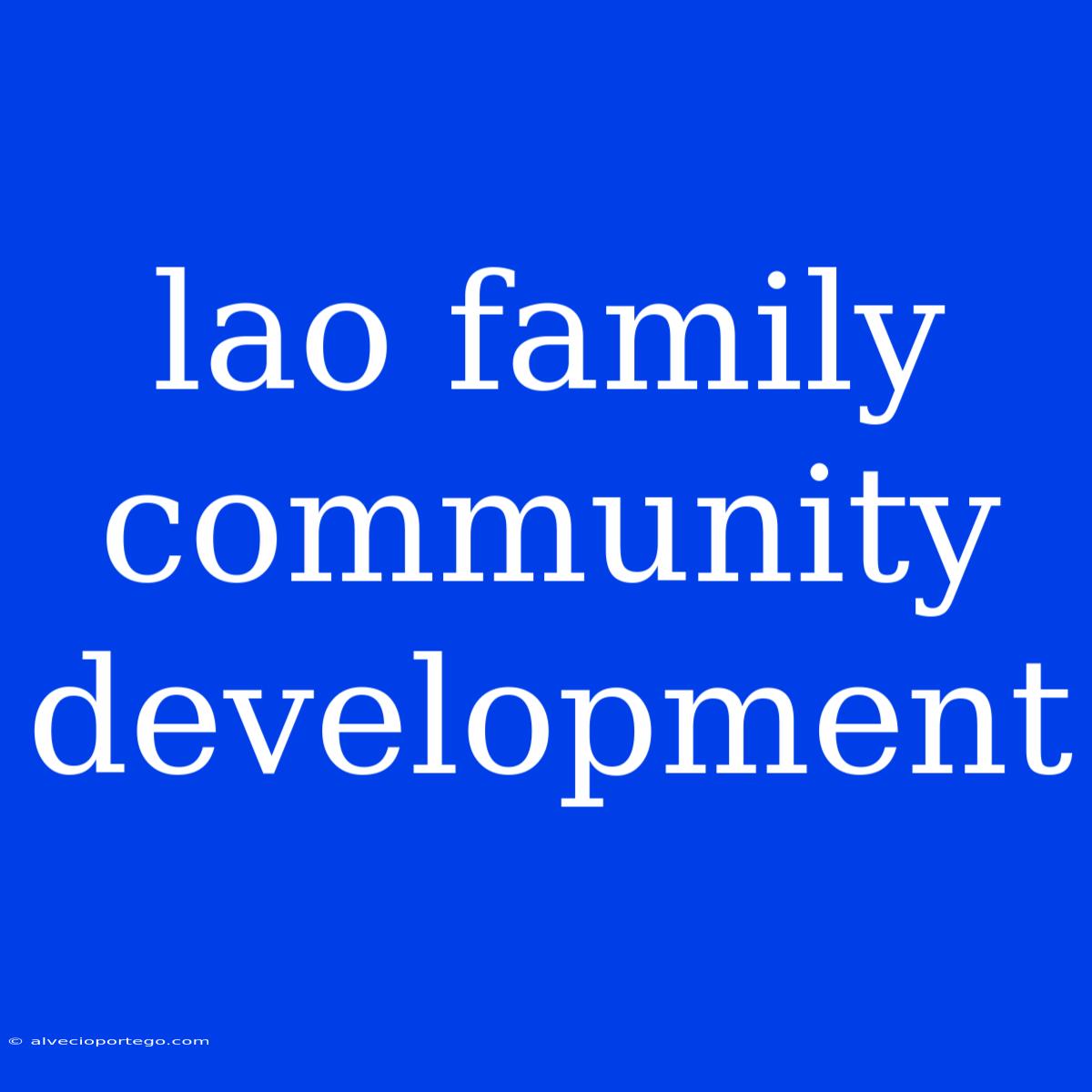 Lao Family Community Development