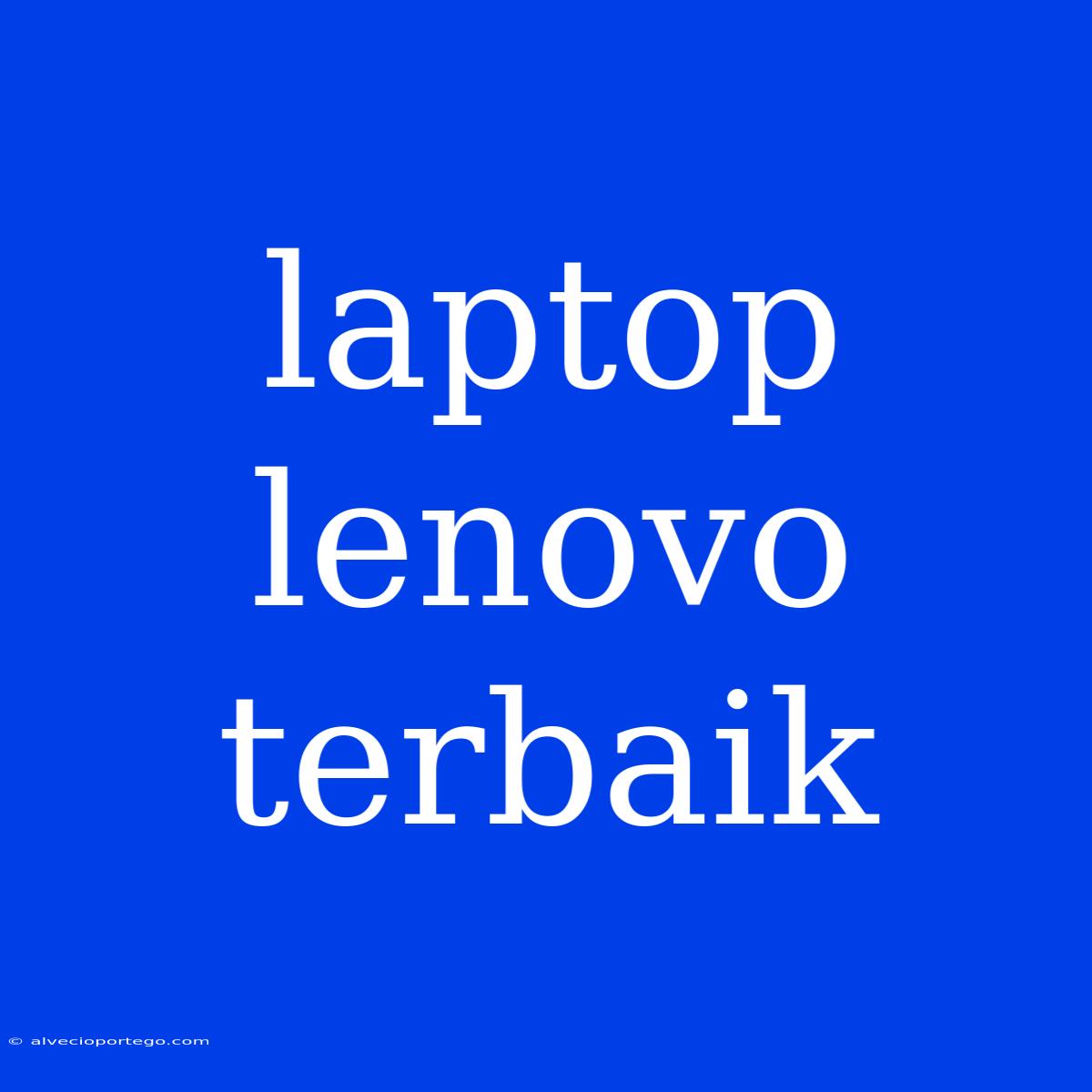 Laptop Lenovo Terbaik