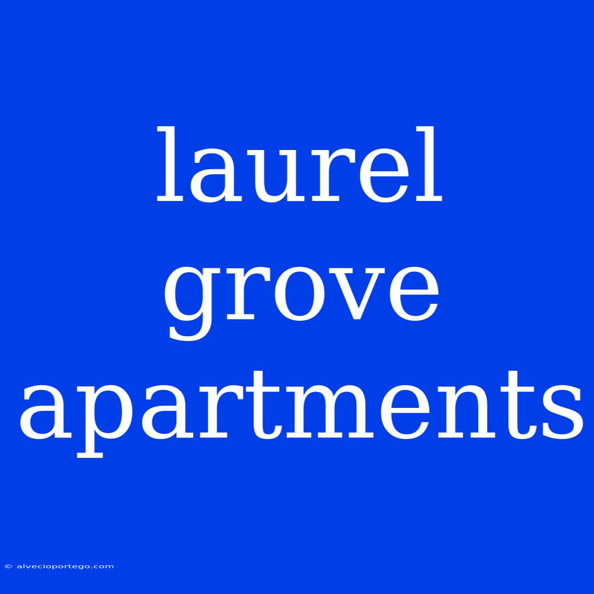 Laurel Grove Apartments