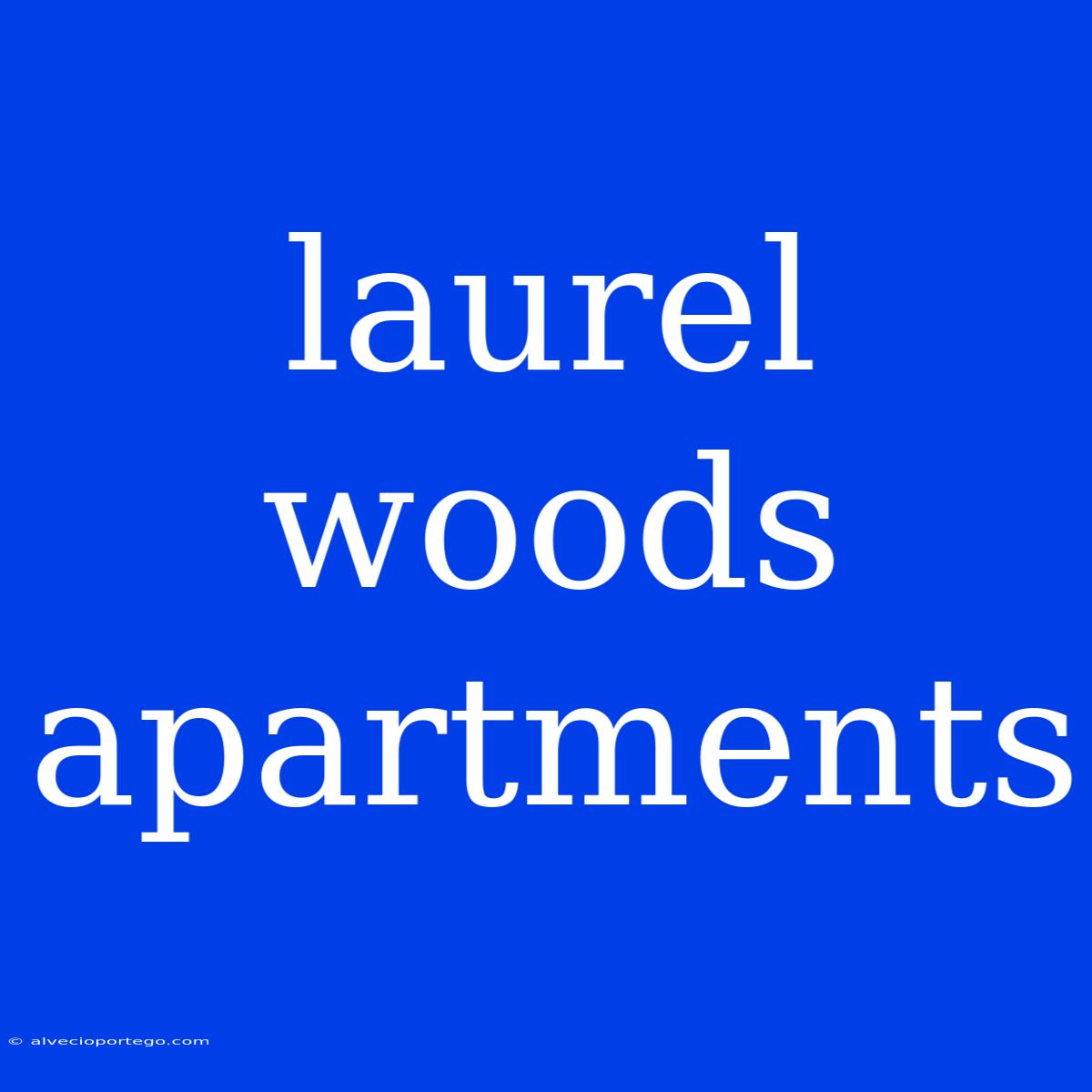 Laurel Woods Apartments